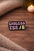 Endless TBR Enamel Pin | Book Lover Reading Badge (31mm x 17mm)