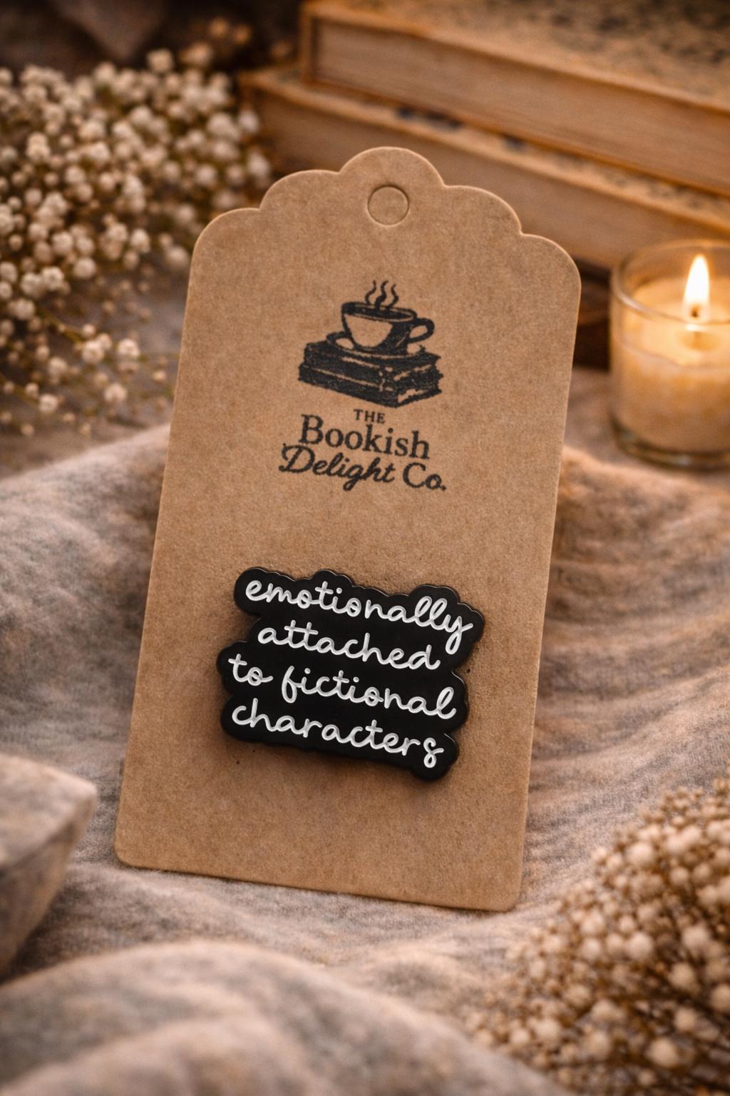 Emotionally Attached to Fictional Characters Enamel Pin - Book Lover Gift - Reader Pin - Bookish Accessory